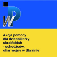 IWP. Akcja pomocy dla dziennikarzy ukraińskich – uchodźców, ofiar wojny w Ukrainie