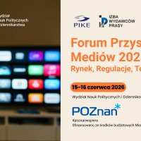Zakończyło się Forum Przyszłości Mediów 2026. Rynek, Regulacje, Technologie